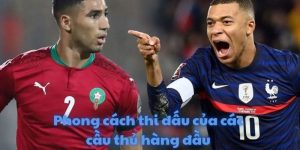phong cách thi đấu của các cầu thủ hàng đầu
